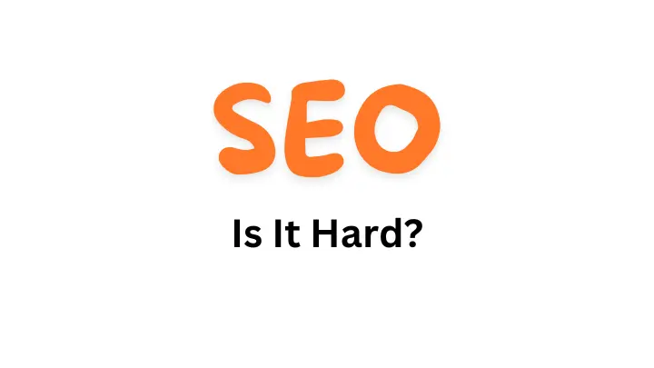 SEO - is it hard?